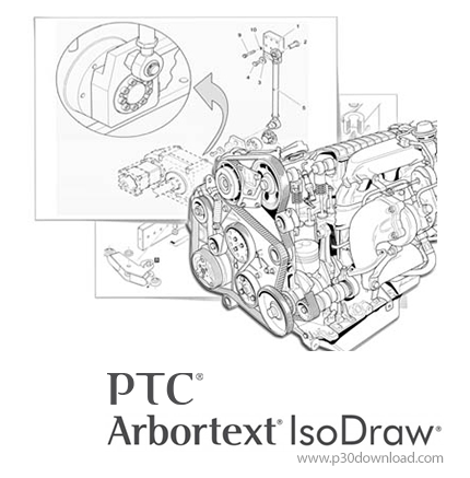 دانلود PTC Arbortext IsoDraw v7.3 M100 Build M2UDt - نرم افزار ساخت خودکار مستندات سه بعدی از داده‌ه