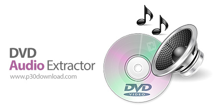 دانلود DVD Audio Extractor v8.6.0 x64 + v8.2 - نرم افزار استخراج فایل های صوتی از DVD