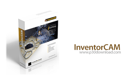 دانلود InventorCAM 2016 SP3 HF2 x64 + Documents and Training Materials - نرم افزار طراحی و شبیه سازی