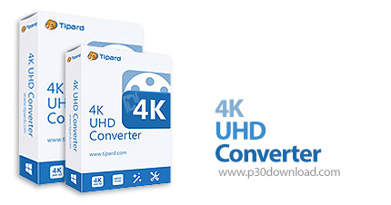 دانلود Tipard 4K UHD Converter v9.2.36 - نرم افزار مبدل فایل های ویدئویی با کیفیت بالای 4K