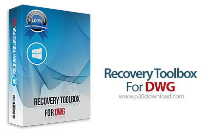 دانلود Recovery Toolbox for DWG v2.5.2.0 - نرم افزار تعمیر و بازیابی فایل های آسیب دیده DWG
