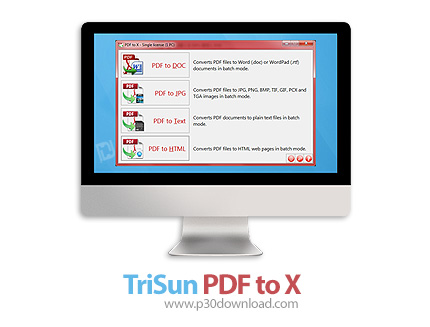 دانلود TriSun PDF to X v18.0 Build 074 - نرم افزار تبدیل دسته ای فایل های پی دی اف به انواع فرمت های