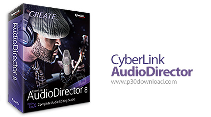 دانلود CyberLink AudioDirector Ultra v8.0.2406.0 - نرم افزار تولید و هماهنگ سازی موزیک مناسب برای وی