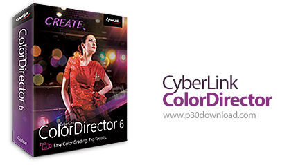 دانلود CyberLink ColorDirector Ultra v6.0.2817.0 - نرم افزار تصحیح و بهبود رنگ ها در فیلم
