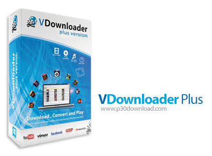 دانلود VDownloader Plus v5.0.4113 - نرم افزار دانلود ویدئو های آنلاین