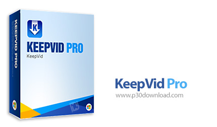 دانلود KeepVid Pro v7.2.0.12 - نرم افزار دانلود و ضبط فیلم از وبسایت های مختلف