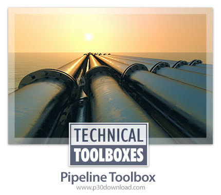 دانلود Technical Toolboxes Pipeline Toolbox 2017 v18.1.0 - مجموعه ابزار مهندسی طراحی و آنالیز خطوط ل