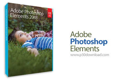 دانلود Adobe Photoshop Elements v2018 v16.0 x64 - نرم افزار فتوشاپ مخصوص افراد مبتدی
