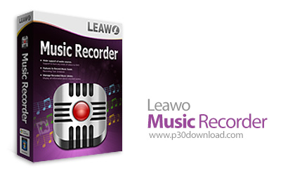 دانلود Leawo Music Recorder v3.0.0.6 - نرم افزار ضبط صدا و موسیقی های آنلاین