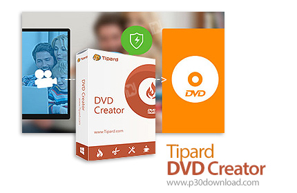 دانلود Tipard DVD Creator v5.2.78 x86/x64 - نرم افزار ساخت دی وی دی از فایل های ویدئویی