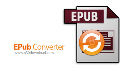 دانلود ePub Converter v3.22.11220.379 - نرم افزار تبدیل فرمت فایل های ای پاب