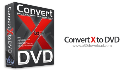 دانلود VSO ConvertXtoDVD v7.0.0.80 - نرم افزار تبدیل فایل های تصویری به فرمت دی وی دی