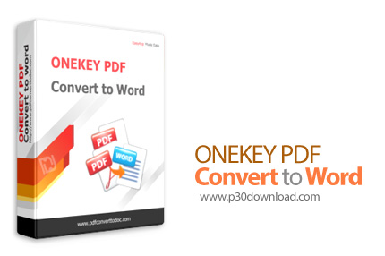 دانلود ONEKEY PDF Convert to Word v3.0 - نرم افزار تبدیل پی دی اف به ورد