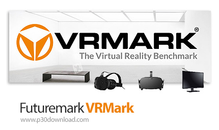 دانلود Futuremark VRMark Professional v1.3.2020 x64 - نرم افزار انجام تست بنچمارک برای استفاده از تج
