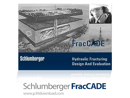 دانلود Schlumberger FracCADE v7.0 - نرم افزار شبیه سازی و آنالیز شکست هیدرولیکی