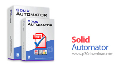دانلود Solid Automator v10.1.17490.10482 - نرم افزار مبدل خودکار اسناد پی دی اف