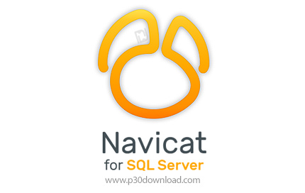 دانلود Navicat for SQL Server v15.0.27 x86/x64 - نرم افزار مدیریت و ویرایش اس کیو ال سرور