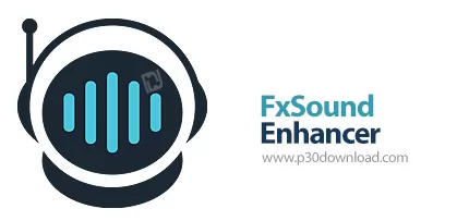 دانلود FxSound Enhancer (formerly DFX Audio Enhancer) v13.028 - نرم افزار تقویت پخش صدا و موسیقی