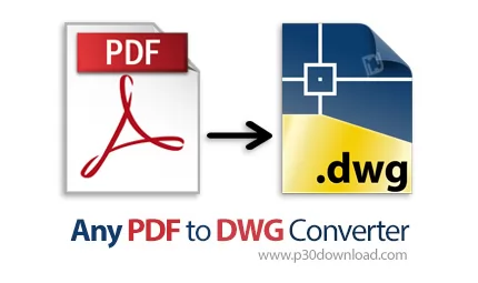 دانلود Any PDF to DWG Converter v2023.0 - نرم افزار تبدیل پی دی اف به فایل های DWG