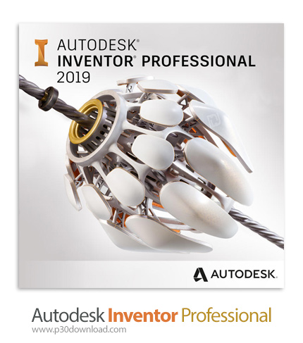 دانلود Autodesk Inventor Professional 2019.3 x64 - نرم افزار طراحی قطعات صنعتی