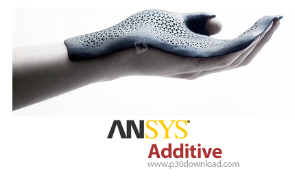 دانلود ANSYS Additive v19.2.0 x64 - نرم افزار شبیه‌سازی فرآیند تولید افزودنی (AM) و چاپ سه‌بعدی