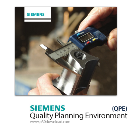 دانلود Siemens Quality Planning Environment (QPE) v13.0.0 x86/x64 - نرم افزار مهندسی برنامه‌ریزی و ک