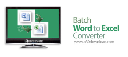 دانلود Batch DOC to XLS Converter v2021.13.104.2909 - نرم افزار تبدیل فرمت دسته ای اسناد ورد به اکسل