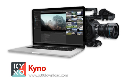 دانلود Kyno v1.8.4.202 Premium x64 - نرم افزار مدیریت و سازماندهی فایل های ویدئویی
