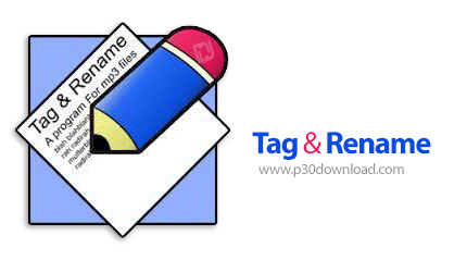 دانلود Tag&Rename v3.9.15 - نرم افزار تغییر تگ فایل های صوتی به صورت دسته ای