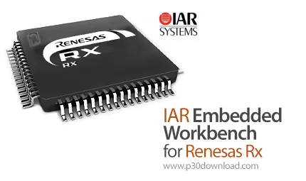 دانلود IAR Embedded Workbench for Renesas RX v4.20.2 + v4.12.1 - نرم افزار کامپایلر برای انواع میکرو