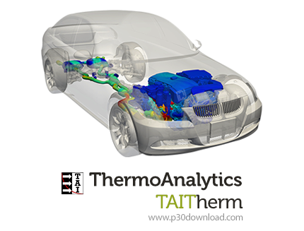 دانلود ThermoAnalytics TAITherm v12.6.0 x64 - نرم افزار قدرتمند شبیه‌سازی، مدل‌سازی حرارتی و پیش‌بین
