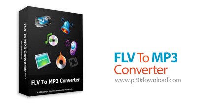 دانلود FLV To MP3 Converter v3.1 - نرم افزار تبدیل فرمت فایل های ویدئویی FLV به فایل های صوتی MP3