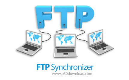 دانلود FTP Synchronizer Professional v8.1.30.1393 - نرم افزار همگام سازی اطلاعات بین سرور های FTP و 