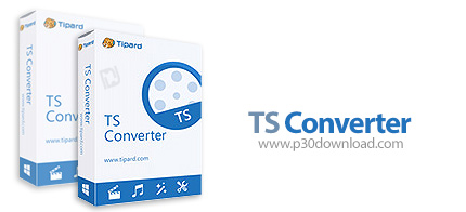 دانلود Tipard TS Converter v9.2.30 - نرم افزار تبدیل فایل های TS