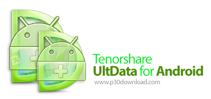 دانلود Tenorshare UltData for Android v6.7.9.4 - نرم افزار بازیابی اطلاعات از حافظه داخلی و خارجی گو