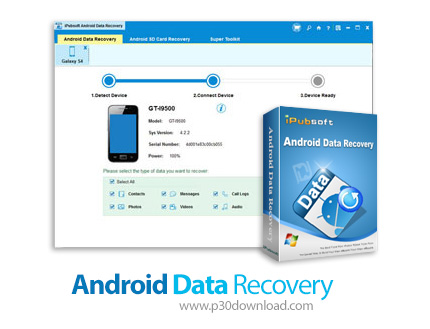 دانلود iPubsoft Android Data Recovery v2.1.8 - نرم افزار بازیابی اطلاعات از حافظه داخلی و کارت اس دی