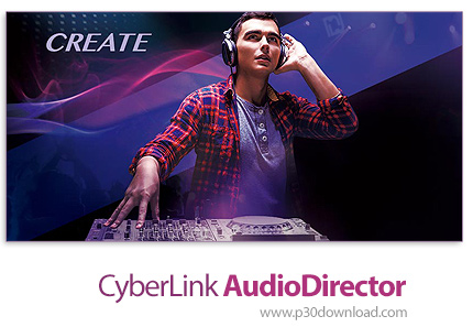 دانلود CyberLink AudioDirector Ultra v9.0.2217.0 - نرم افزار تولید و هماهنگ سازی موزیک مناسب برای وی