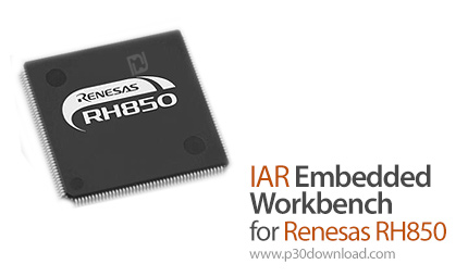 دانلود IAR Embedded Workbench for Renesas RH850 v2.10.1 - نرم افزار کامپایلر برای انواع میکروکنترلر 