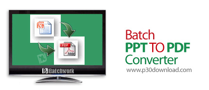 دانلود Batch PPT to PDF Converter v2023.15.928.3637 - نرم افزار تبدیل فرمت گروهی فایل های پاورپوینت 