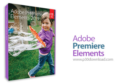 دانلود Adobe Premiere Elements 2019 v17.0 x64 - نرم افزار ویرایش فیلم ها