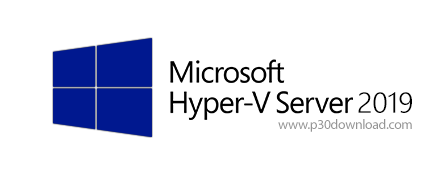 دانلود Microsoft Hyper-V Server 2019 Build 17763.1131 (Updated March 2020) x64 - سرور مجازی‌ساز و ها
