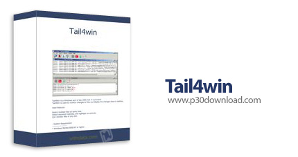 دانلود Tail4win v5.3 Release 1 - نرم افزار نمایش و مانیتورینگ همزمان فایل های لاگ در ویندوز