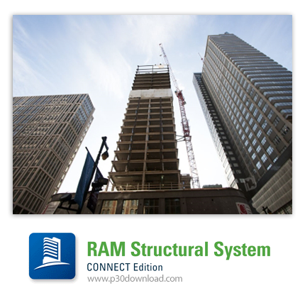 دانلود Bentley RAM Structural System CONNECT Edition v15.11.00.26 x64 - نرم افزار پیشرفته طراحی سازه