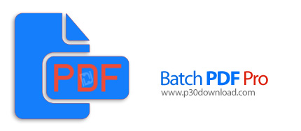 دانلود Batch PDF Pro v3.0.0 - نرم افزار پردازش دسته ای فایل های پی دی اف
