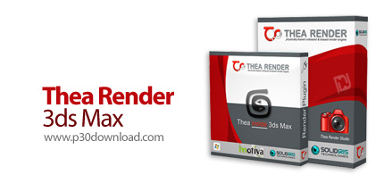 دانلود Thea Render 3ds Max v1.5.06.153.1455 - نرم افزار موتور رندرینگ پیشرفته برای تری دی مکس