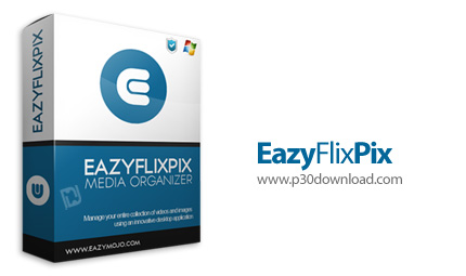 دانلود EazyFlixPix v4.5.7.0 - نرم افزار سازماندهی و مدیریت مجموعه تصاویر و فیلم ها