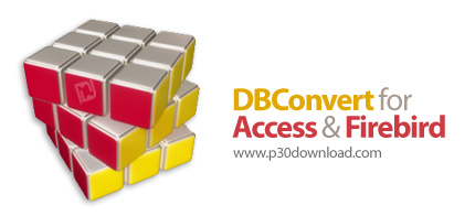 دانلود DBConvert for Access and Firebird v1.2.6 - نرم افزار تبدیل و همگام سازی دیتابیس های اکسس و فا