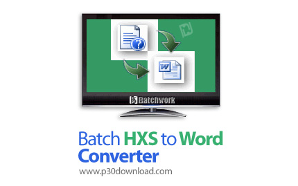 دانلود Batch HXS to DOC Converter v2020.12.502.2474 - نرم افزار تبدیل فایل های راهنمای HXS به ورد