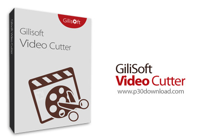 دانلود GiliSoft Video Cutter v7.1 - نرم افزار برش و جدا کردن قسمتی از فیلم