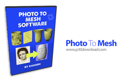 دانلود PhotoToMesh v7.0.4.0 - نرم افزار تبدیل عکس به مش های سه بعدی